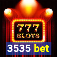 3535 bet